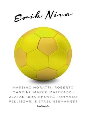 cover image of Massimo Moratti, Robert Mancini, Marco Materazzi, Zlatan Ibrahimovic, Tommaso Pellizarri & etablissemanget